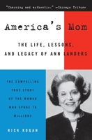 America's Mom: The Life, Lessons, and Legacy of Ann Landers 0060544783 Book Cover