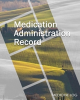 Medication Administration Record: Large Print - Daily Medicine Tracker Notebook- Undated Personal Medication Organizer    #x74 B083XVFX9T Book Cover