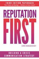 Reputation First Third Edition: Building a Crisis Communication Strategy 1734641568 Book Cover