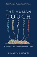 The Human TOUCH: A mirror for self-reflection 1781339074 Book Cover