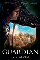 Guardian (The Caein Legacy) B0CCCMXH43 Book Cover