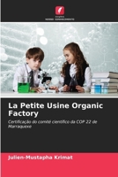 La Petite Usine Organic Factory (Portuguese Edition) 6209876129 Book Cover