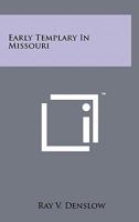 Early Templary in Missouri 1258111691 Book Cover