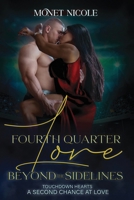 Fourth Quarter Love Beyond the Sidelines: TouchDown Hearts A Second Chance At Love B0CQX7DQHY Book Cover