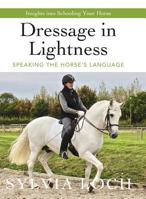 Dressage in Lightness 1570761833 Book Cover