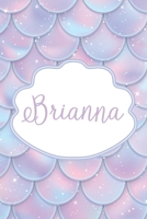 Brianna: Personalized Name Journal Mermaid Writing Notebook For Girls and Women 1661969178 Book Cover