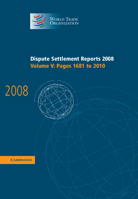 Dispute Settlement Reports 2008: Volume 5, Pages 1681-2010 0521767067 Book Cover