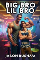 Big Bro, Lil Bro B0CWPM2MVL Book Cover