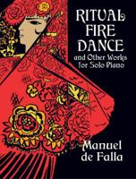 Ritual Fire Dance and Other Works for Solo Piano 0486431215 Book Cover