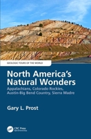 North America's Natural Wonders: Appalachians, Colorado Rockies, Austin-Big Bend Country, Sierra Madre 0367821222 Book Cover