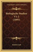 Biologische Studien V1-2 (1895) 1167708849 Book Cover