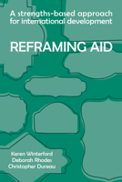 Reframing Aid: A Strengths-Based Approach for International Development 1788532368 Book Cover