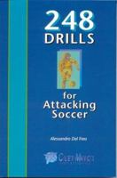 248 Drills for Attacking Soccer 1890946273 Book Cover