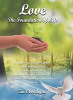 Love: The Foundation of Life 1642981125 Book Cover