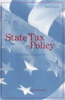 State Tax Policy: A Political Perspective 0877667039 Book Cover