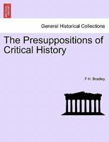 The Presuppositions of Critical History 1295934426 Book Cover