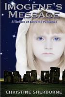 Imogene's Message - A Thriller of Exteme Prejudice 1921501227 Book Cover