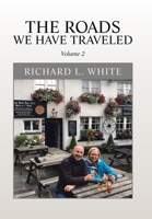 The Roads We Have Traveled: Volume 2 1984584235 Book Cover