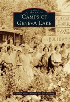 Camps of Geneva Lake 1467115312 Book Cover