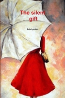The Silent Gift 1365898091 Book Cover