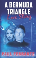 A Bermuda Triangle Love Story 1732485755 Book Cover