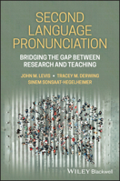 Second Language Pronunciation: Bridging the Gap Between Research and Teaching 1119801524 Book Cover