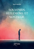 Souvenirs, réflexions et nostalgie (French Edition) 2823139842 Book Cover
