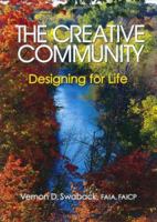 The Creative Community: Designing for Life 1920744150 Book Cover