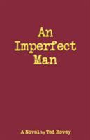 An Imperfect Man 0990809722 Book Cover