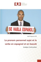 Le pronom personnel sujet et le verbe en espagnol et en baoulé: Analyse Contrastive (French Edition) 6206714039 Book Cover