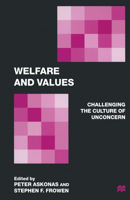 Welfare and Values: Can We Meet the Escalating Costs of Social Needs? a Moral and Spiritual Challenge 0333699106 Book Cover