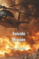 Suicide Mission B0DPR9MFMH Book Cover