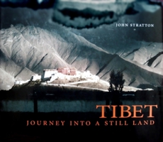 Tibet : Journey Into a Still Land 1550022881 Book Cover