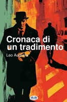Cronaca Di Un Tradimento (Italian Edition) 8835474507 Book Cover