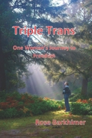 Triple Trans: One Woman's Journey to Freedom 1990096239 Book Cover