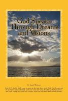 God Speaks Through Dreams and Visions: Are You Having Dreams and Visions at Night? 1522767002 Book Cover