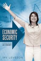 Economic Security: A Guide for an Age of Insecurity 1462007724 Book Cover