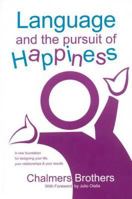 Language and the Pursuit of Happiness 0974948705 Book Cover