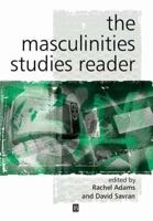 The Masculinity Studies Reader (Key Works in Cultural Studies) 0631226605 Book Cover