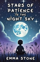 Stars of Patience in the Night Sky 1300131535 Book Cover