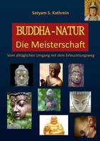 Buddha-Natur: Die Meisterschaft 3735785964 Book Cover