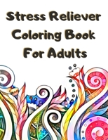 Stress Reliever Coloring Book For Adults: Big Pack of Fun Doodles to Color - Detailed Coloring Book Perfect Calming Gift for Adults Seniors & Grown Ups B088N45LHR Book Cover