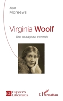Virginia Woolf: Une courageuse traversée (Espaces Littéraires) (French Edition) 2343194386 Book Cover