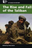 At Issue in History - The Rise and Fall of the Taliban (hardcover edition) (At Issue in History) 0737719877 Book Cover