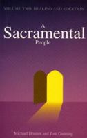 A Sacramental People: Healing and Vocation 1856072894 Book Cover