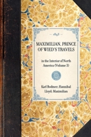 Maximilian, Prince of Wied's Travels 1429002379 Book Cover