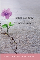 Women on the Grow 60 Days Daily Devotional: Reflect Act Grow 110579816X Book Cover