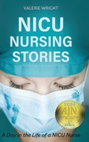 NICU Nursing Stories: A Day in the Life of a NICU Nurse B0CLD3Q66Z Book Cover