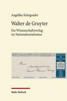 Walter de Gruyter: Ein Wissenschaftsverlag Im Nationalsozialismus 3161543939 Book Cover