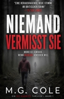 NIEMAND VERMISST SIE: EIN DCI GARRICK-ROMAN – BUCH 1 (German Edition) B0H25H7KLQ Book Cover